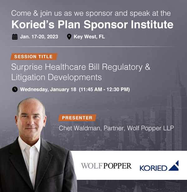 Wolf Popper LLP Wolf Popper Partner Chet Waldman Spoke on “Surprise